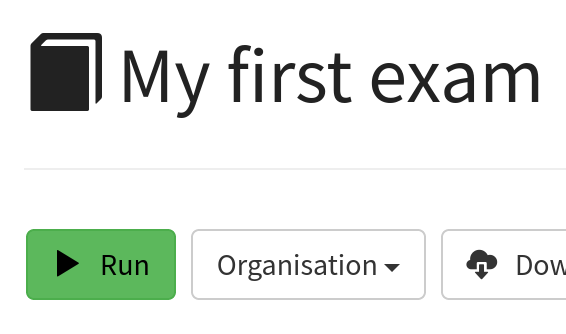 The :guilabel:`Run` button on the exam editor is highlighted.