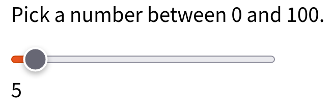 A question part with prompt "Pick a number between 0 and 100" above a range widget positioned at 5.