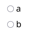 The radio buttons input method as it appears to the student: a list of options with radio buttons next to them.