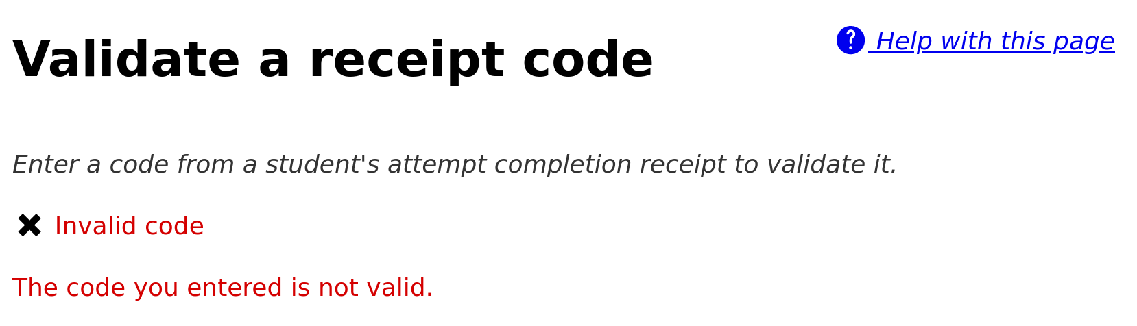 A page headed "Validate receipt code". There is a red cross and the message "Invalid code: the code you entered is not valid."