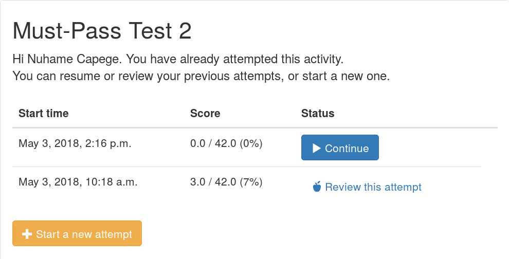 The student attempt summary screen. One incomplete attempt and one completed attempt are shown, along with their scores.